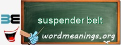 WordMeaning blackboard for suspender belt